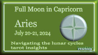 Aries  Full Moon in Capricorn  July 21 2024  Lunar Navigation with the Tarot [upl. by Asyal419]