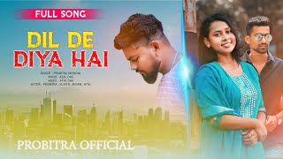 Dil De Diya Hai  Cover by Probitra Mondal  Hit Sad Song  hindi song [upl. by Kalikow]