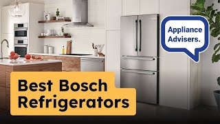 Bosch Refrigerators Which Models Should You Buy [upl. by Hterrag836]