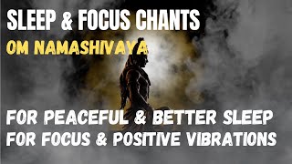 Meditative Sleep amp Focus Chants  Om NamaShivaya  For Better Sleep Positivity amp Focus during work [upl. by Enner]