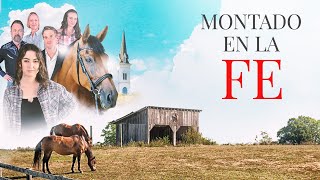 Montado en la Fe  Pelicula Completa en Espanol [upl. by Nahtanaj372]