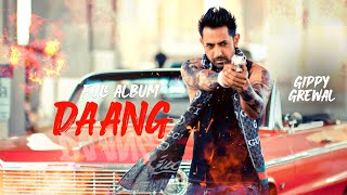 Gippy Grewal  Daang 2  Full Album  Pind De Vichale Daang Khadku  Latest Punjabi Songs 2021 [upl. by Wallraff]