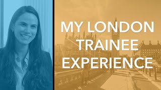 My London Trainee Experience  Emma Bunting [upl. by Aihsitan]