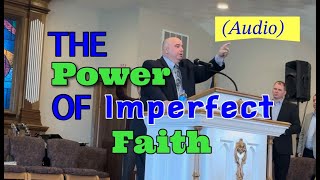 First Sermon Since A Stroke 80 Days Earlier The Power of Imperfect Faith [upl. by Cianca]