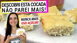 NUNCA MAIS USEI AÇÚCAR NA COCADA DEPOIS QUE DESCOBRI ESTA RECEITA NÃO CONSIGO MAIS PARAR DE COMER [upl. by Enitnelav23]