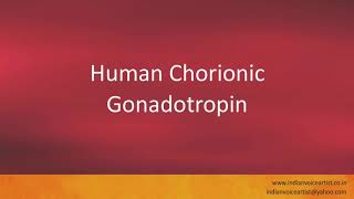 Pronunciation of the words quotHuman Chorionic Gonadotropinquot [upl. by Schnurr]