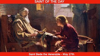 Saint Bede the Venerable  May 27th [upl. by Noll155]