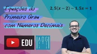 Como resolver equações do primeiro grau com números decimais  Prof Guto Azevedo [upl. by Ackerley]