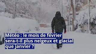 Météo  le mois de février seratil plus neigeux et glacial que janvier [upl. by Linzer]