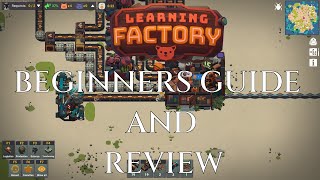 LEARNING FACTORY BEGINNERS GUIDE  REVIEW Gameplay Tutorial [upl. by Dag803]