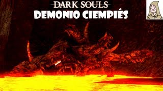 Dark Souls guia DEMONIO CIEMPIES  Como matar a este jefe  EP39 [upl. by Heindrick]