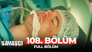 Savaşçı 108 Bölüm [upl. by Annohsat809]