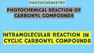 Photochemical reaction in cyclic carbonyl compounds [upl. by Dimah]