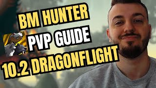 ULTIMATE BM HUNTER PVP GUIDE 102 DRAGONFLIGHT [upl. by Andria]