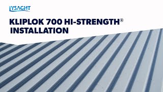 Using LYSAGHT KLIPLOK 700 HISTRENGTH® roof sheeting [upl. by Nirok]