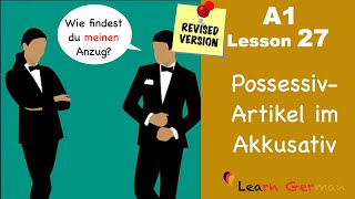 Revised  A1Lesson 27  Learn German  Possessive Artikel  Accusative case  German for beginners [upl. by Rodolfo]