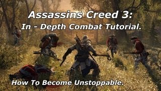 AC3  In Depth Fighting TutorialTips  How To Become Unstoppable By Alan3345 HD [upl. by Haugen]