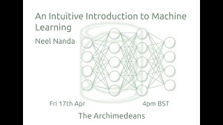 An Intuitive Introduction to Machine Learning  Neel Nanda  The Archimedeans [upl. by Emor]