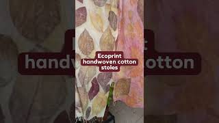 Ecoprint handloom soft cotton stoles by EcoFab [upl. by Noella489]