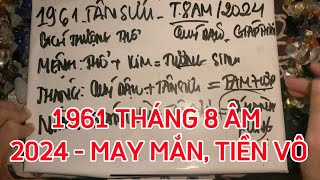 TỬ VI 1961 THÁNG 8 ÂM 2024  Nhiều may mắn và tài lộc [upl. by Ettenwad]