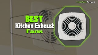 5 Best Kitchen Exhaust Fans In 2023  Best Exhaust Fan For Kitchen  Best Kitchen Ventilation Fan [upl. by Jamison]