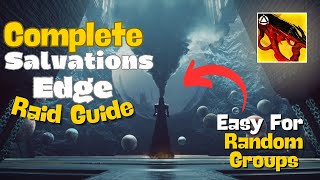 Complete Salvations Edge Raid Guide  Unbelievably Simple Walkthrough [upl. by Nonnerb178]