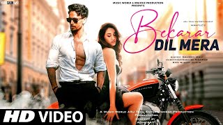 Bekarar Dil Mera Song  Official Video  Tiger Shroff  Bekarar Dil Mera Kyon Yeh Aaj Ho Gaya Song [upl. by Durrej]