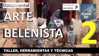 Documental Arte Belenista – Ep 2 TALLER HERRAMIENTAS Y TÉCNICAS [upl. by Kilgore477]