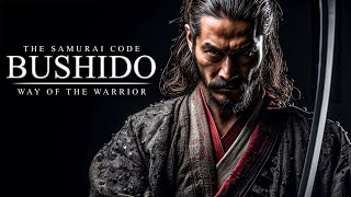 BUSHIDO The Soul of the Samurai  Greatest Warrior Quotes Ever [upl. by Iretak]