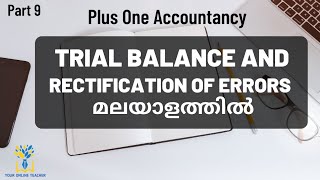 TRIAL BALANCE AND RECTIFICATION OF ERRORSPLUS ONE ACCOUNTANCY IN MALAYALAM 2019 [upl. by Tamera]