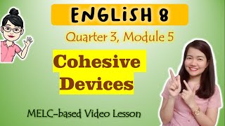 Using Appropriate Cohesive Devices  GRADE 8  MELCbased VIDEO LESSON  QUARTER 3  MODULE 5 [upl. by Negroj631]