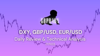 DXY GBPUSD EURUSD Daily Review  Monday 27th November 2023  Advanced ICT Concepts  FOREX [upl. by Lathan]