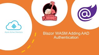 Blazor WASM Adding AAD Authentication [upl. by Ranilopa]