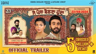 Je Paisa Bolda Hunda Official Trailer  Hardeep Grewal  Ihana Dhillon  Punjabi Movie  23rd Feb [upl. by Errised]