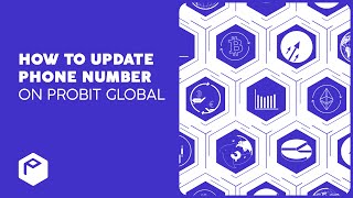 How to Update Phone Number on ProBit Global [upl. by Christiane]