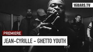 Jean Cyrille  Ghetto Youth  prod by Caid 16BARSTV PREMIERE [upl. by Alis726]