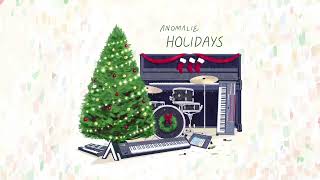 Anomalie  Holidays Official EP Stream [upl. by Nolubez39]