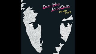 Daryl Hall amp John Oates  Private Eyes 1981 LP Version HQ [upl. by Farnsworth]