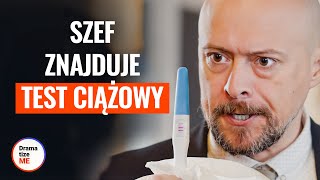 SZEF ZNAJDUJE TEST CIĄŻOWY  DramatizeMePolska [upl. by Knowling122]