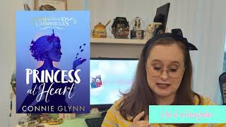 Book Review  The Rosewood Chronicles Princess at Heart by Connie Glynn [upl. by Ainet]