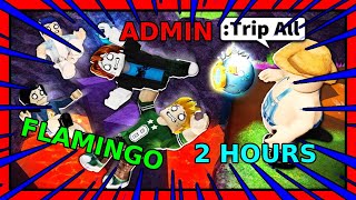 2 Hours of Flamingo Roblox Admin Abuse Commands [upl. by Nirrej]