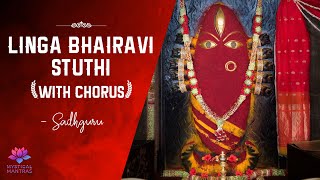 Linga Bhairavi Stuthi  Devi Sadhana 2021  Sadhguru with chorus  Isha Foundation [upl. by Dane688]