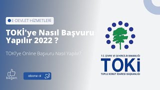 TOKİye Nasıl Başvuru Yapılır 2022  TOKİye Online Başvuru Nasıl Yapılır [upl. by Eatton163]