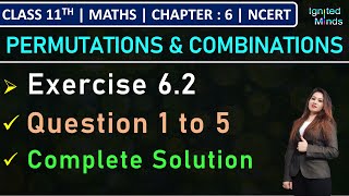 Class 11th Maths  Exercise 62 Q1 to Q5  Chapter 6 Permutations amp Combinations NCERT [upl. by Micheal]