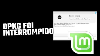 O DPKG foi interrompido No Linux Mint [upl. by Elisa]