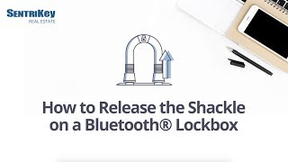 How to Release the Shackle On a Bluetooth® Lockbox  SentriKey Real Estate [upl. by Enalahs32]