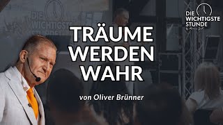 Oliver Brünner  Träume werden wahr  wwwdiewichtigstestundede [upl. by Tiffanle]