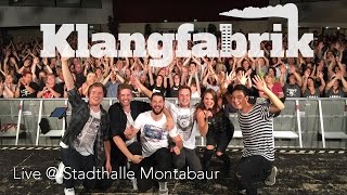 KLANGFABRIK  Live in Montabaur 2016 [upl. by Rehpotsihrc]