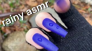 ASMR Outdoors Rainy Day tap amp scratch for 30 mins Build Up tapping etc Special video for Annika [upl. by Sharla278]