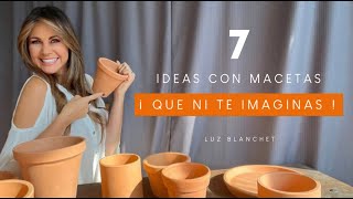 7 Ideas INCREÍBLES con MACETAS de BARRO que jamás imaginaste Luz Blanchet [upl. by Ahsertal]